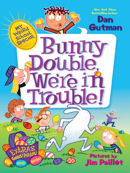 Dan Gutman创作的Bunny Double, We're in Trouble!作品的详细信息 - 可供借阅